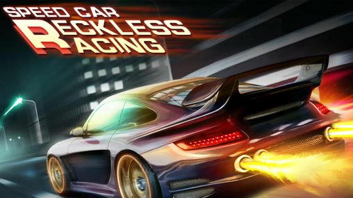 download Speed car: Reckless race apk